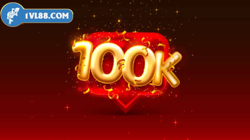 Chương trình VL88 tặng 100k là gì?